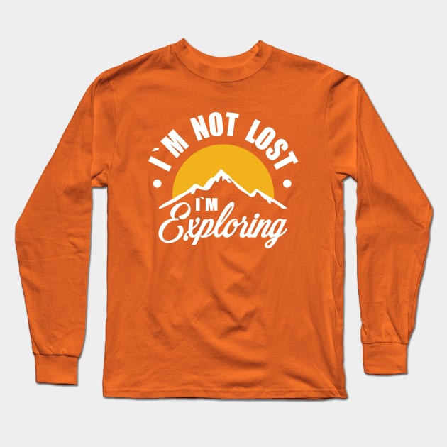 i`m not lost i`m exploring Long Sleeve T-Shirt by Amrshop87